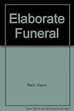 The elaborate funeral : man, doom and God