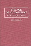 The Age Of Automation : Technical Genius, Social Dilemma