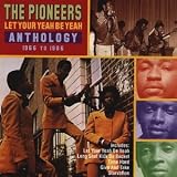 Review Pioneers  / Let Your Yeah Be Yeah: Anthology 1966-1986