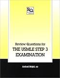  : Review Questions for the USMLE, Step 3 Examination (Review Questions Series)