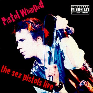 The Sex Pistols - Pistol Whipped - Zortam Music