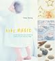 Baby Magic: Enchanting Ideas and Traditional Wisdom for You and Your Baby