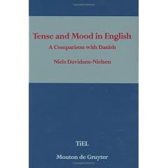 Tense and Mood in English: A Comparison with Danish (Topics in English Linguistics)