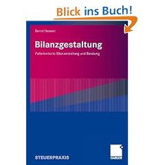 Bilanzgestaltung: Fallorientierte Bilanzerstellung und Beratung
