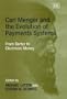 Carl Menger and the Evolution of Payments Systems: From Barter to Electronic Money