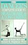 The Dancer's Complete Guide to Healthcare and a Long Career