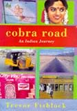 Cobra Road: An Indian Journey
