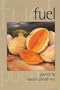 Fuel: Poems by Naomi Shihab Nye