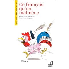 Ce fran�ais qu'on malm�ne