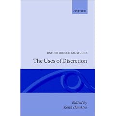 The Uses of Discretion (Oxford Socio-Legal Studies)
