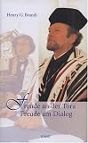 Henry G - Brandt: Freude an der Tora - Freude am Dialog - 