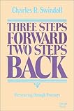 Three Steps Forward, Two Steps Back: Persevering Through Pressure