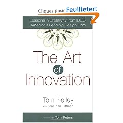 The Art of Innovation: Lessons in Creativity from Ideo, America's Leading Design Firm
