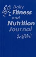 Daily Fitness and Nutrition Journal