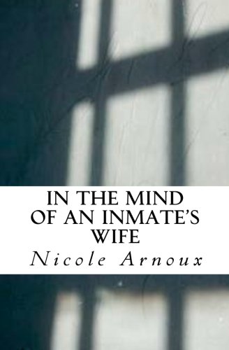 In The Mind of An Inmate's Wife