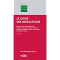 Le guide des infractions 2012 : Crimes, d�lits, contraventions, enqu�te judiciaire, police technique, poursuites p�nales, proc�s et sanction, droits des victimes