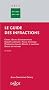 Le guide des infractions 2012 : Crimes, d�lits, contraventions, enqu�te judiciaire, police technique, poursuites p�nales, proc�s et sanction, droits des victimes