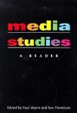 Media Studies: A Reader