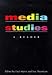 Media Studies: A Reader