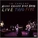 Live Two Five von Nitty Gritty Dirt Band - alle Infos