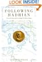 Following Hadrian: A Second-Century Journey through the Roman Empire