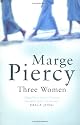 Three Women: A Novel