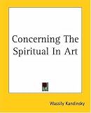 Concerning the Spiritual in Art