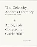 The Celebrity Address Directory & Autograph Collector's Guide 2001