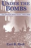 Under the Bombs: The German Home Front, 1942-1945