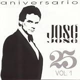 José José - 25 Aniversario, Vol. 1