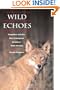 Wild Echoes: Encounters with the Most Endangered Animals in North America