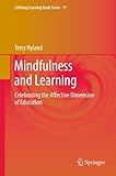 Mindfulness and learning : celebrating the affective dimension of education