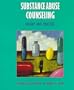 Substance Abuse Counseling: Theory and Practice