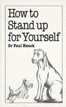 How to Stand Up for Yourself (Overcoming common problems)