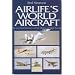 Airlife's World Aircraft: The Complete Reference to Civil, Military and Light Aircraft