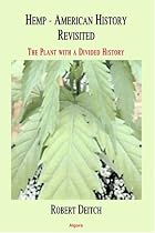 Hemp - American History Revisited: The Plant With a Divided History