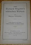Produkt-Bild: &Uuml;ber Richard Wagners ethisches Wirken. Sonder-Abdruck aus dem Werke: Ethische Schriften von Richard Wagner. Herausgegeben von dem Bund f&uuml;r radikale Ethik.