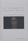 Revue Léo Scheer  / La Vie nouvelle / Nouvelle Vision (1DVD)