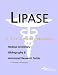 Lipase - A Medical Dictionary, Bibliography, and Annotated Research Guide to Internet...