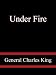 Under Fire- Capt.Charles King U.S.A