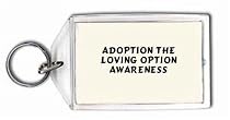 Adoption the Loving Option Awareness Keychain