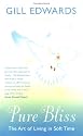Pure Bliss: The Art of Living in Soft Time