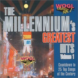CD-Charts  Search : The Millennium's Greatest Hits, Vol. 1: WOGL Oldies 98.1