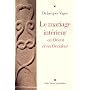 Le Mariage intérieur en Orient et en Occident