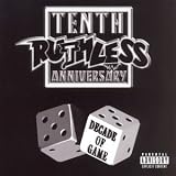 Ruthless Records Tenth Anniversary: Decade of Game