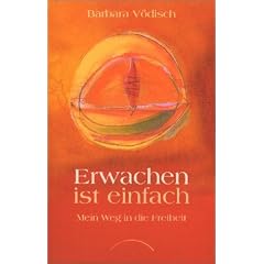 Erwachen ist einfach: Mein Weg in die Freiheit