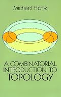 A Combinatorial Introduction to Topology