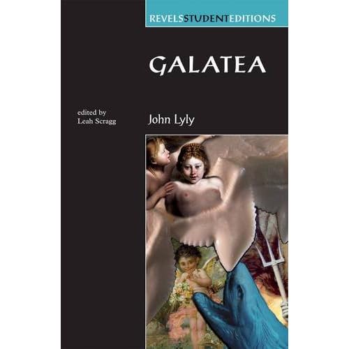 Galatea (Revels Student Editions)