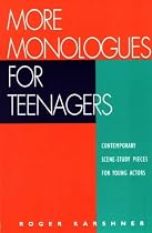 More Monologues for Teenagers