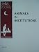 Book Animals in Institutions (Animals Helping People, People Helping Animals)